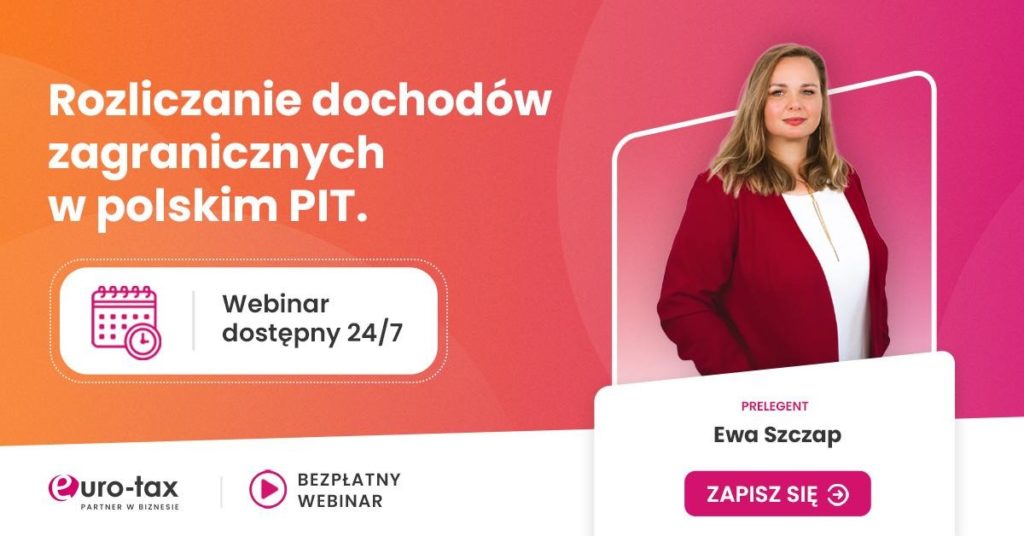 Rozliczanie dochodów zagranicznych w polskim PIT. Bezpłatny webinar dostępny 24/7